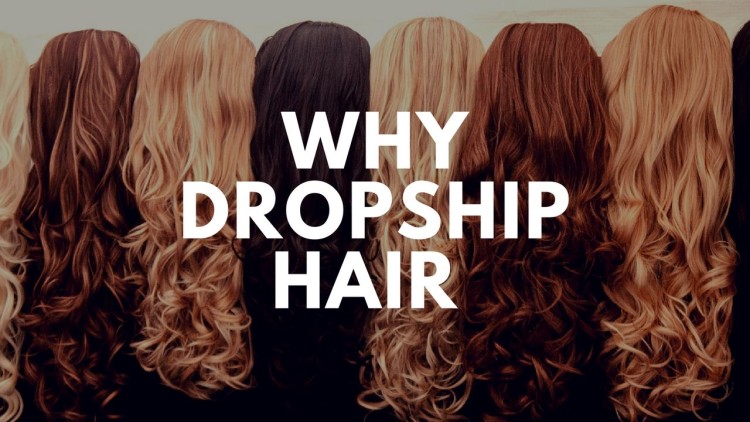 Why Dropship Hair