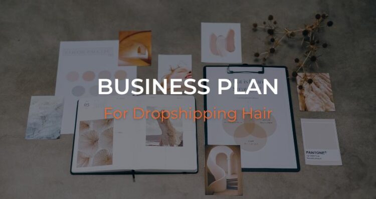 How to Write a Business Plan for Your Hair Brand